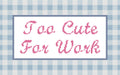 DIY Needlepoint Too Cute For Work Pattern | Digital Chart for Painting Your Own Canvas | Easy Needlepoint PDF | Instant Download | 18 Mesh