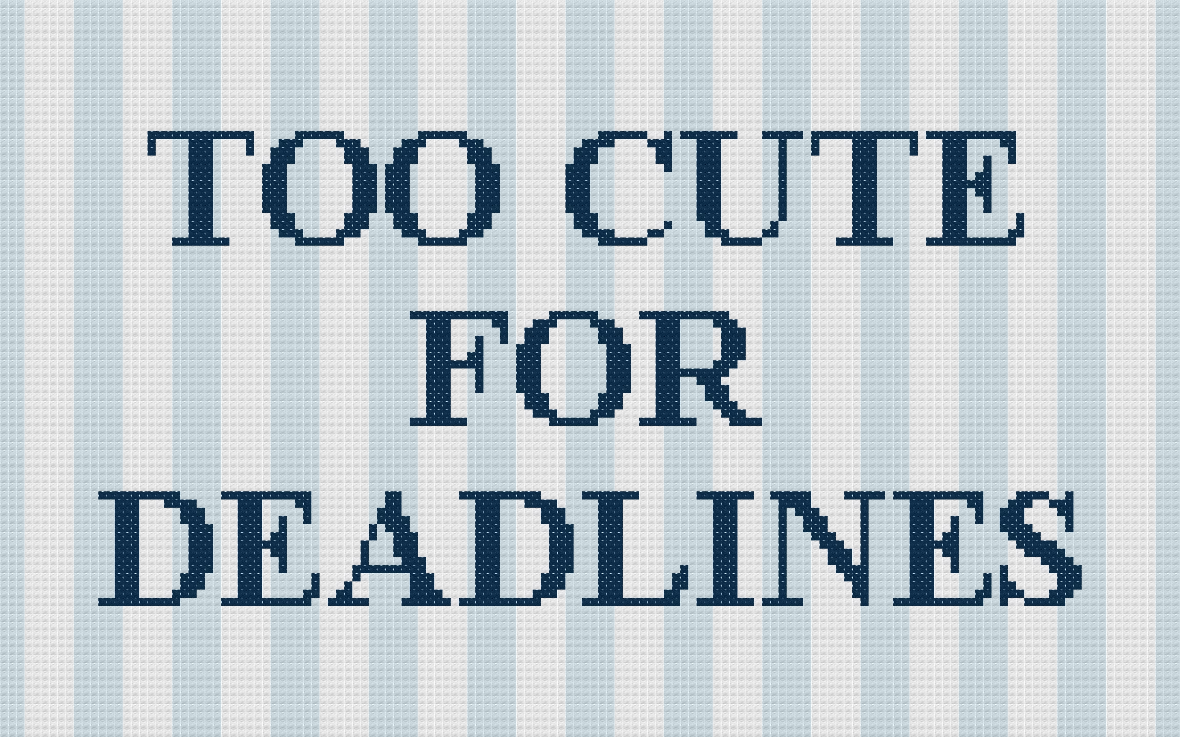 DIY Needlepoint Too Cute For Deadlines | Digital Chart for Painting Your Own Canvas | Easy Needlepoint PDF | Instant Download | 18 Mesh