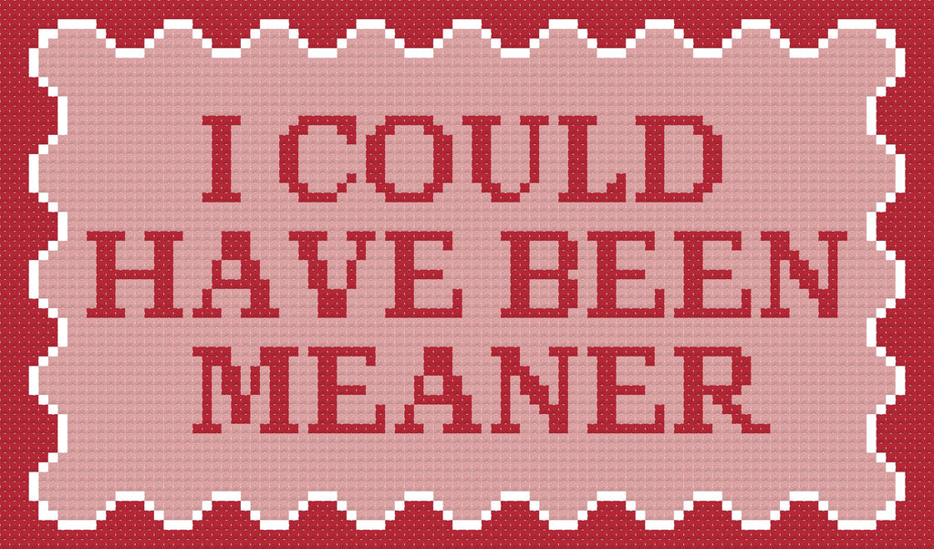 I Could Have Been Meaner - 13 Mesh