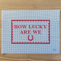 How Lucky Are We Needlepoint Canvas