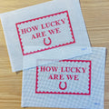 How Lucky Are We Needlepoint Canvas