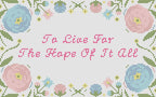 Needlepoint Chart "To Live For The Hope Of It All" | Floral Design (Digital Download)