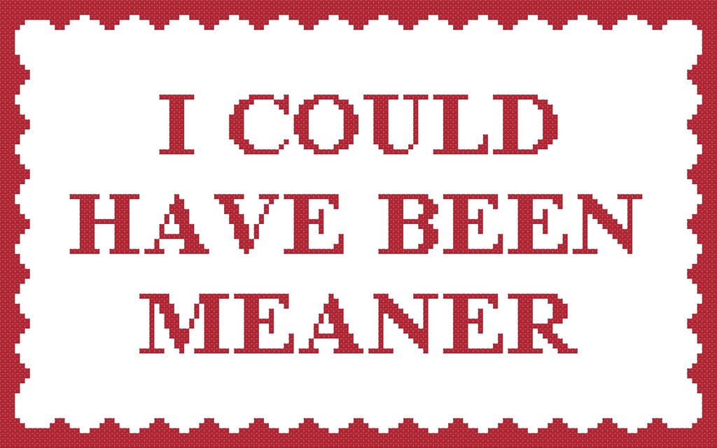 DIY Needlepoint I Could Have Been Meaner | Digital Chart for Painting Your Own Canvas | Easy Needlepoint PDF | Instant Download | 18 Mesh