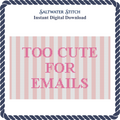 Too Cute For Emails