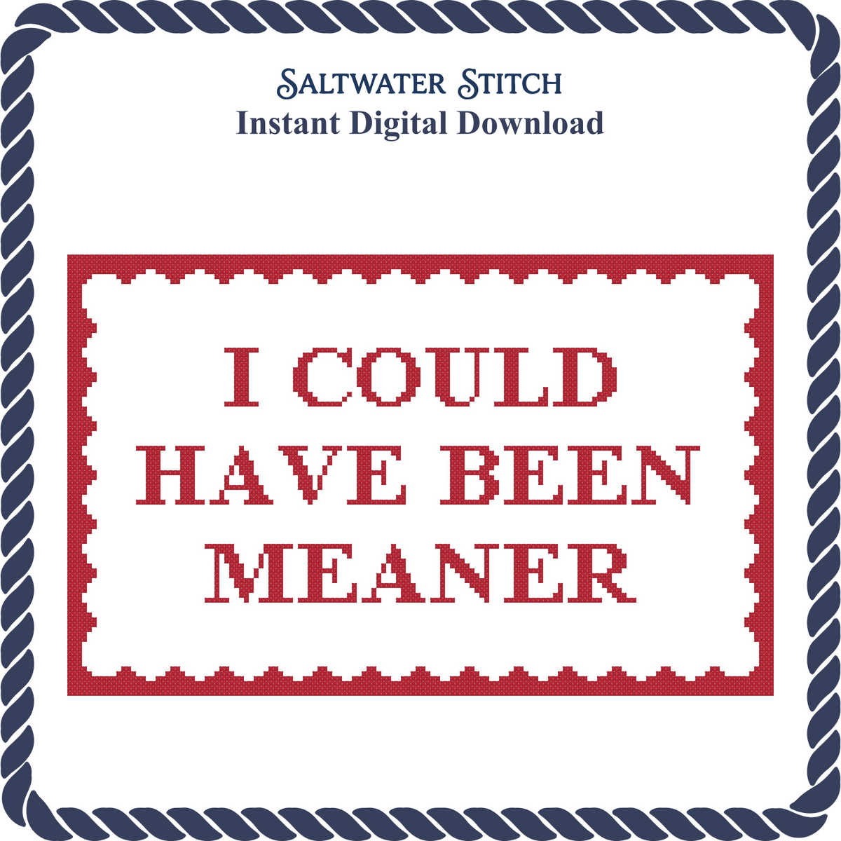 I Could Have Been Meaner