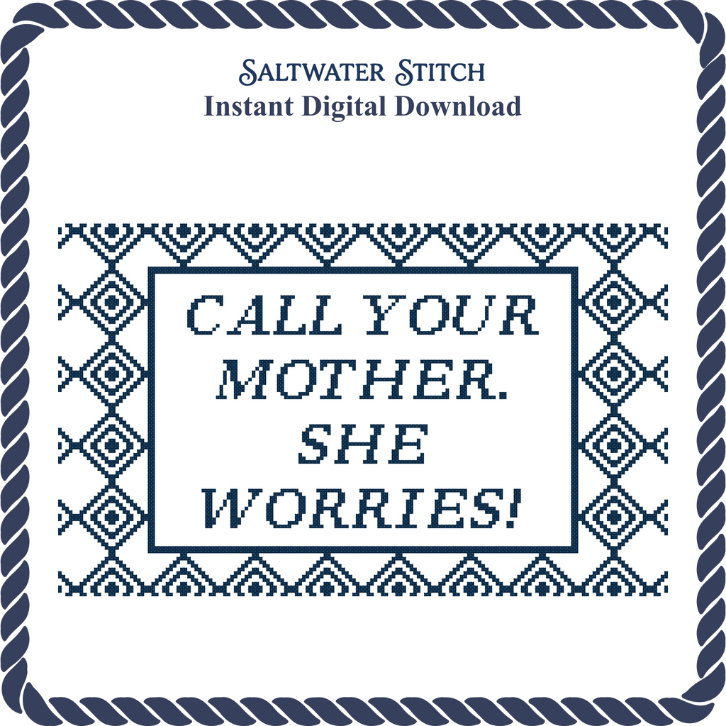 Call Your Mother. She Worries!