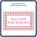Too Cute For Budgets