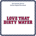 Love That Dirty Water