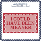 I Could Have Been Meaner - 13 Mesh