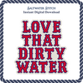 Love That Dirty Water