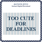 Too Cute For Deadlines
