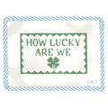 How Lucky Are We (Green) Needlepoint Canvas