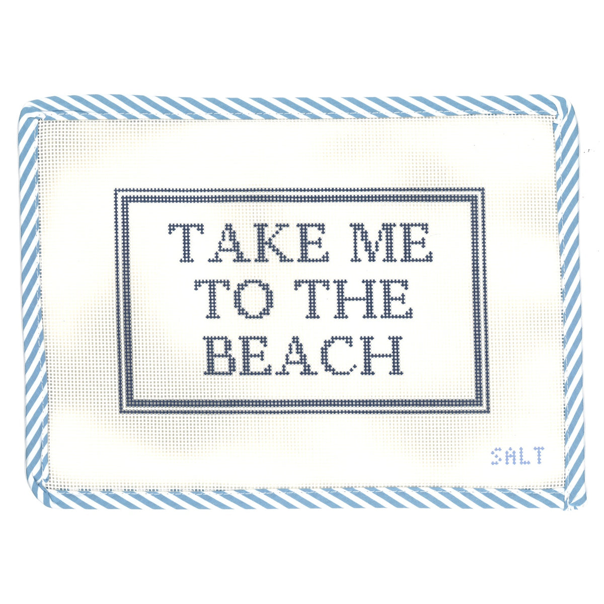 "Take Me to the Beach" text needlepoint canvas with blue striped edge trim